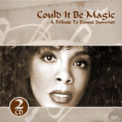 Could It Be Magic - A Tribute To Donna Summer